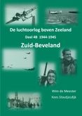 De luchtoorlog boven Zeeland, deel 4B, Zuid-beveland